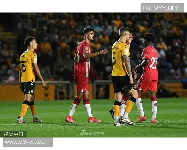 纽波特郡与格里姆斯比比赛结果分析及精彩瞬间回顾